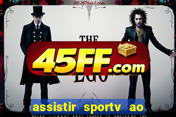 assistir sportv ao vivo agora